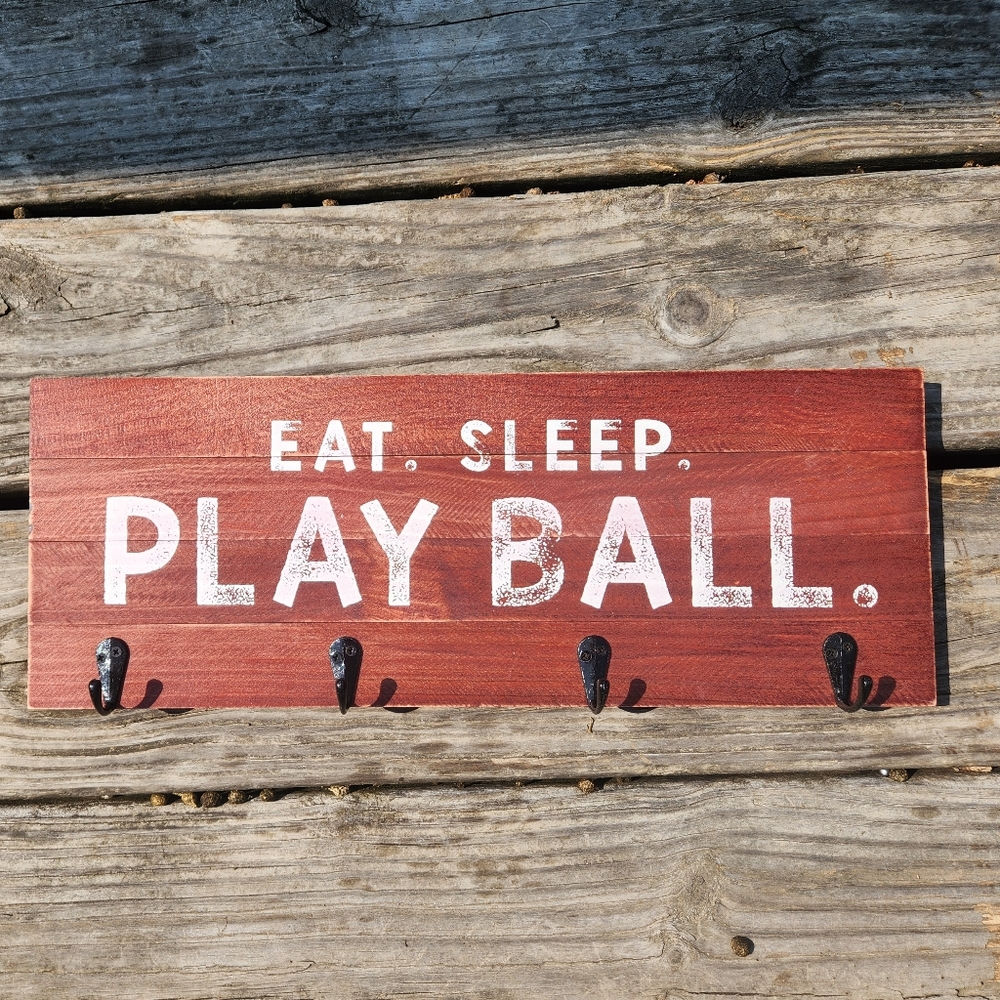 Eat Sleep Play Ball hook sign